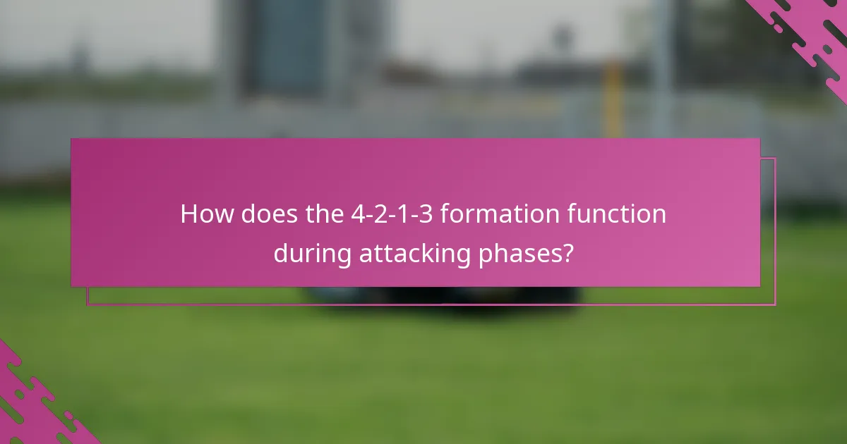 How does the 4-2-1-3 formation function during attacking phases?