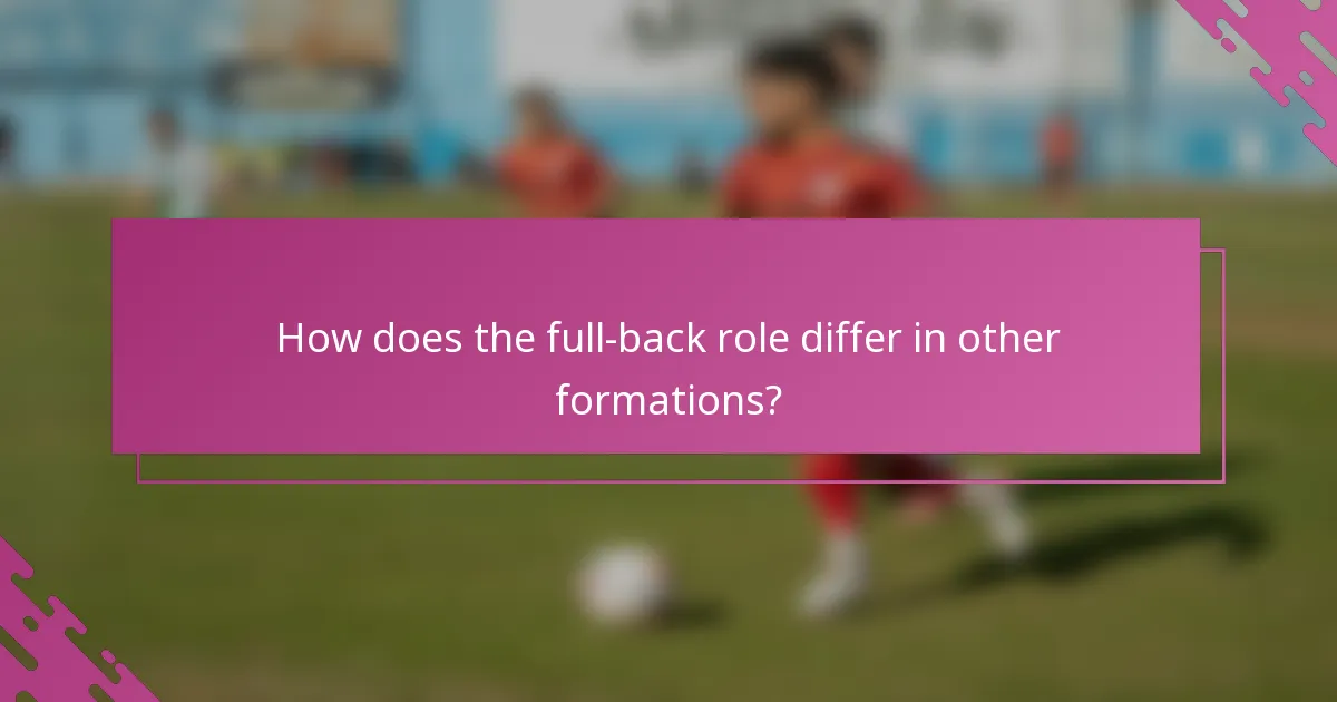 How does the full-back role differ in other formations?