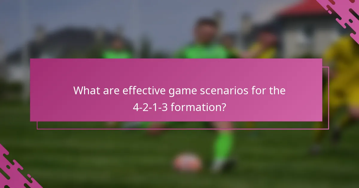 What are effective game scenarios for the 4-2-1-3 formation?