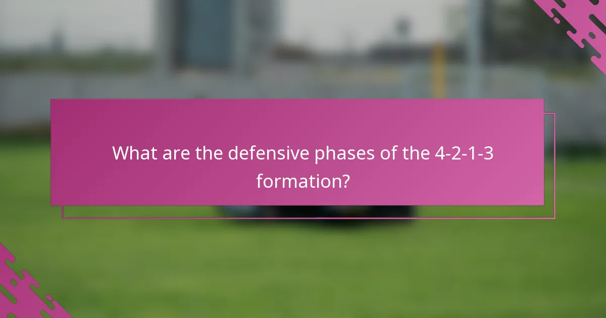 What are the defensive phases of the 4-2-1-3 formation?