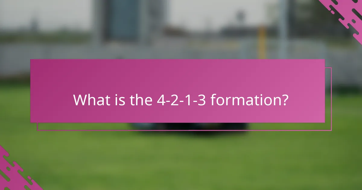 What is the 4-2-1-3 formation?