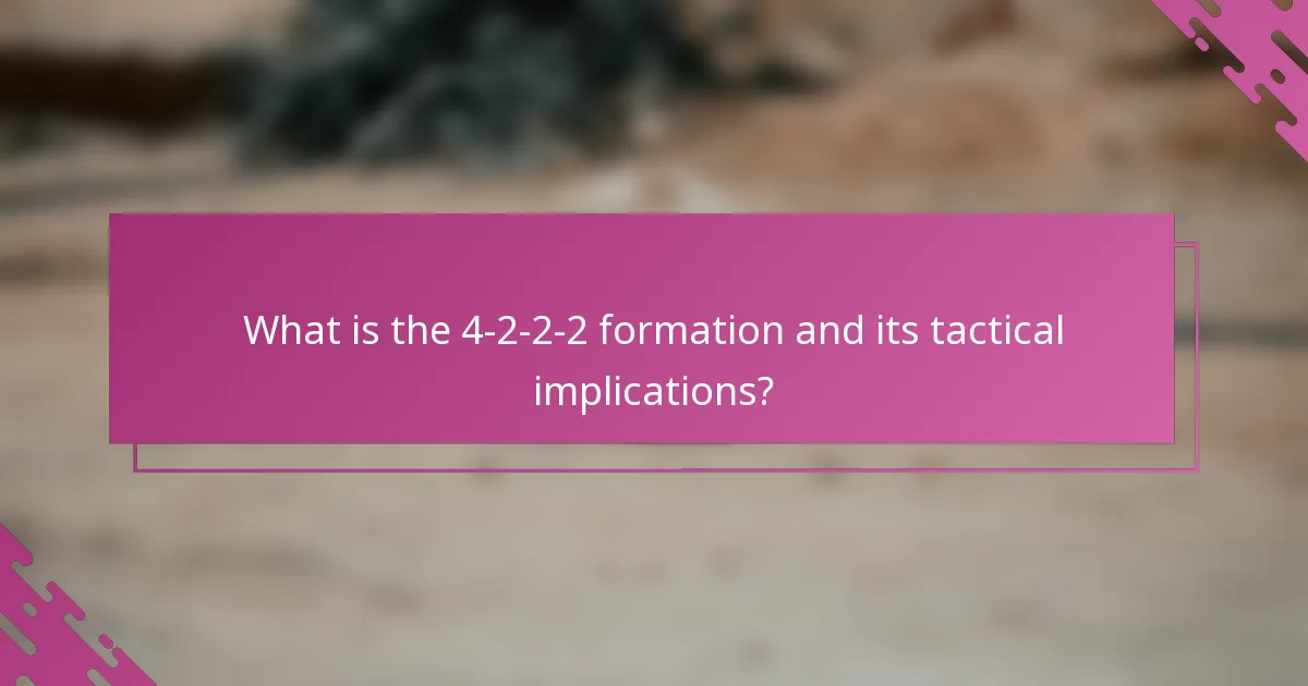 What is the 4-2-2-2 formation and its tactical implications?